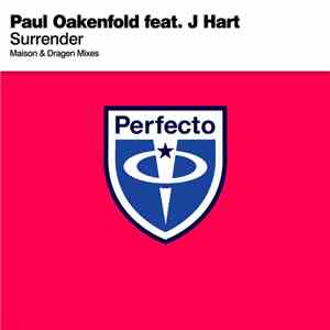 Paul Oakenfold feat. J Hart - Surrender (Maison & Dragen Mixes)