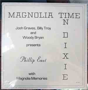 Phillip East With Magnolia Memories - Magnolia Time In Dixie