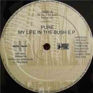 Pure  - My Life In The Bush E.P.
