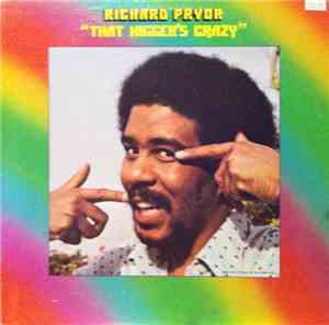 Richard Pryor - That Nigger's Crazy