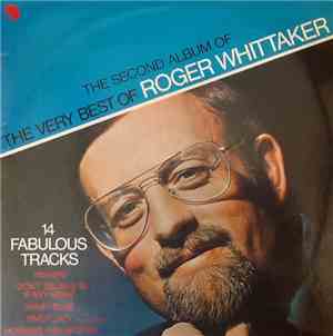 Roger Whittaker - The Second Album Of The Very Best Of Roger Whittaker