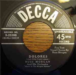 Russ Morgan And His Orchestra - Somebody Else Is Taking My Place / Dolores