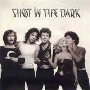 Shot In The Dark  - Shot In The Dark