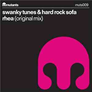Swanky Tunes & Hard Rock Sofa - Rhea (Original Mix)