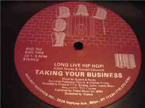Taking Your Business - Long Live Hip Hop!
