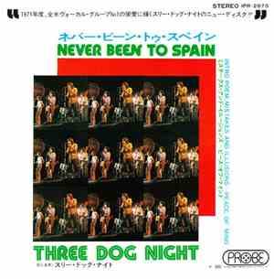 Three Dog Night - Never Been To Spain