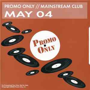 Various - Promo Only Mainstream Club: May 04