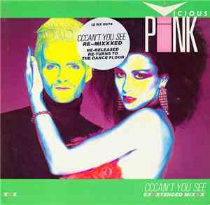 Vicious Pink - Cccan't You See (Exxxtended Mixxx)
