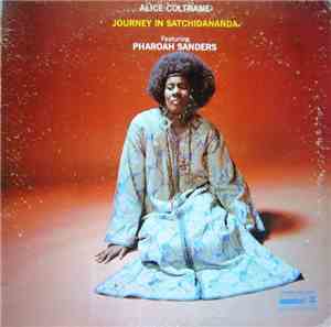 Alice Coltrane Featuring Pharoah Sanders - Journey In Satchidananda