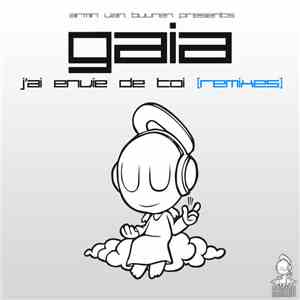 Armin van Buuren Presents Gaia - J'ai Envie De Toi (Remixes)