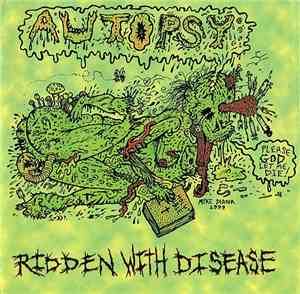Autopsy  - Ridden With Disease