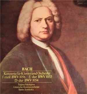 Bach, Tatjana Nikolajewa, Litauisches Kammerorchester, Saulus Sondezkis - K ...