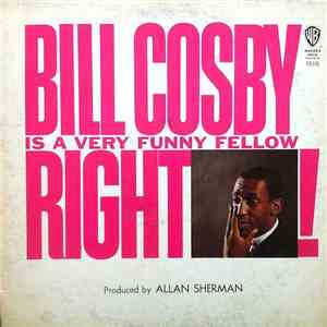 Bill Cosby - Bill Cosby Is A Very Funny Fellow Right!