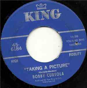 Bobby Curtola - Taking A Picture / Hand In Hand With You