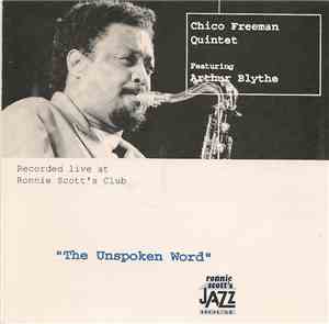 Chico Freeman Quintet Featuring Arthur Blythe - The Unspoken Word