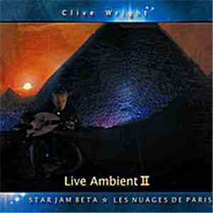 Clive Wright -  Live Ambient 2: Starjam Beta, Les Nuages De Paris