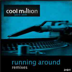 Cool Million Feat. Gary B. Poole - Running Around (Remixes)