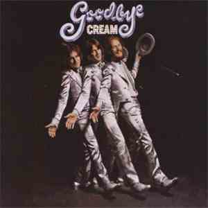 Cream  - Goodbye