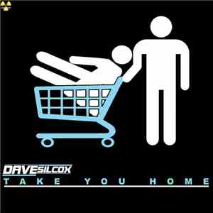 Dave Silcox - Take You Home