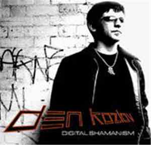 Den Kozlov - Digital Shamanism