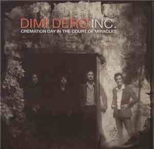 Dimi Dero Inc. - Cremation Day In The Court Of Miracles