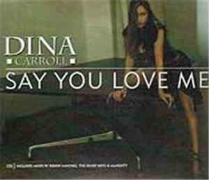Dina Carroll - Say You Love Me