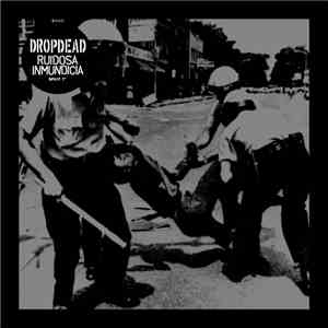 Dropdead / Ruidosa Inmundicia - A Fall Of Empires / Asco