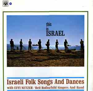 Effi Netzer With Beit Rothschild Singers And Band - This Is Israel (Israeli ...