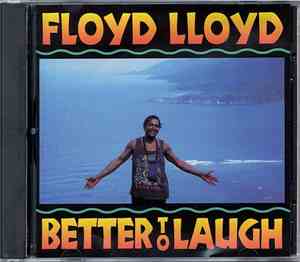 Floyd Lloyd - Better To Laugh