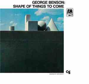 George Benson - Shape Of Things To Come