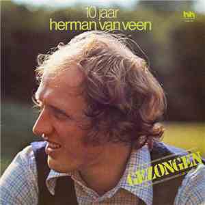 Herman van Veen - Gezongen - 10 Jaar Herman Van Veen