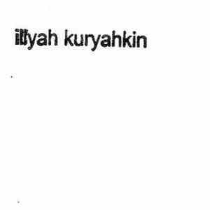 Illyah Kuryahkin - Illyah Kuryahkin