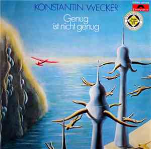 Konstantin Wecker - Genug Ist Nicht Genug