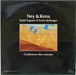 Kudsi Erguner & Xavier Bellenger - Conférence Des Roseaux (Ney & Kena)
