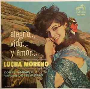 Lucha Moreno Con el mariachi Vargas de Tecalitan - Alegria Vida...Vida...Y Amor