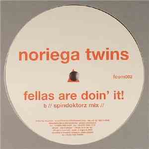 Noriega Twins - Fellas Are Doin