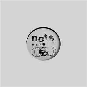 Nots - Reactor (Mikey Young Remix)