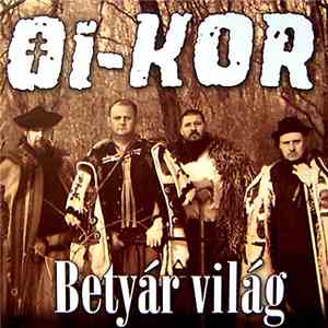 Oi-Kor - Betyár Világ