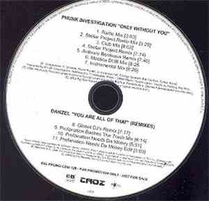 Phunk Investigation / Danzel - Only Without You / You Are All Of That (Remi ...
