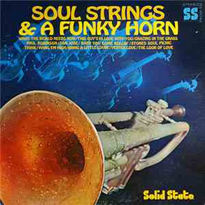 Soul Strings & A Funky Horn - Soul Strings & A Funky Horn