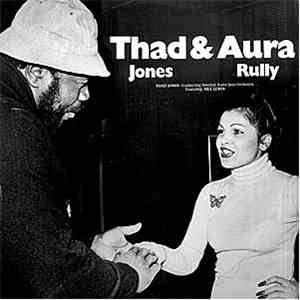 Thad Jones & Aura Rully - Thad And Aura
