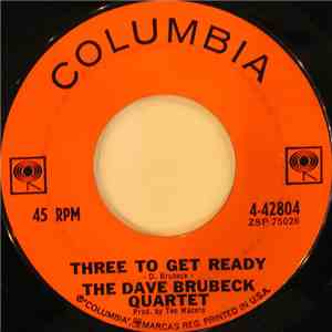 The Dave Brubeck Quartet - Three To Get Ready
