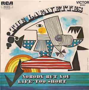 The Lafayettes - Nobody But You / Life's Too Short
