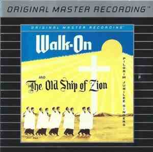 The Pilgrim Jubilee Singers Of Chicago Illinois - Walk-On / The Old Ship Of ...