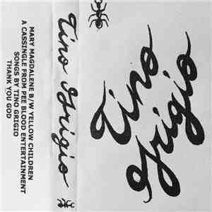 The Tino Grigio Band - Mary Magdalene b​/​w Yellow Children