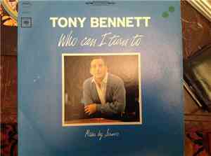 Tony Bennett - Who Can I Turn To