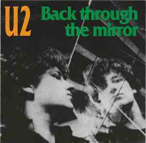 U2 - Back Through The Mirror