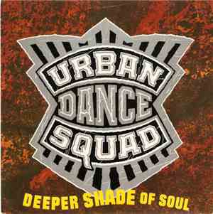 Urban Dance Squad - Deeper Shade Of Soul
