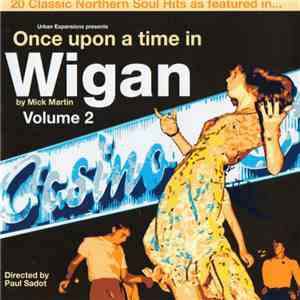 Various - Once Upon A Time In Wigan By Mick Martin - Volume 2