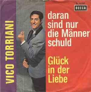 Vico Torriani - Daran Sind Nur Die Männer Schuld